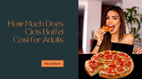 how much is cici adult buffet.